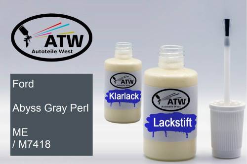 Ford, Abyss Gray Perl, ME / M7418: 20ml Lackstift + 20ml Klarlack - Set, von ATW Autoteile West.
